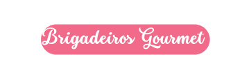 Brigadeiros Gourmet